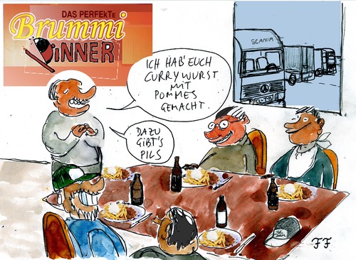 Cartoon: DAS PERFEkTe BRUMMI Dinner (medium) by Florian France tagged brummi,kraftfahrer,lkw,fahrer,promi,dinner,das,perfekte,vox