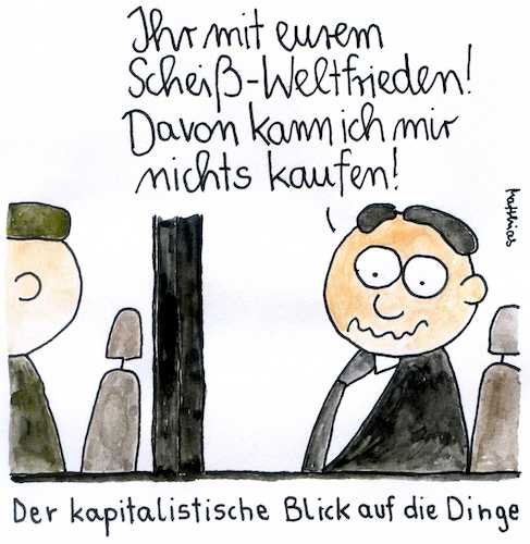 Cartoon: Kapitalistischer Blick (medium) by Matthias Schlechta tagged frieden,krieg,weltfrieden,kapitalismus,waffen,waffenexporte,rüstung,konflikte,kaptalist,exportwirtschaft,rüstungslobby,frieden,krieg,weltfrieden,kapitalismus,waffen,waffenexporte,rüstung,konflikte,kaptalist,exportwirtschaft,rüstungslobby