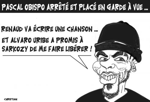Cartoon: pascal obispo arrestation (medium) by CHRISTIAN tagged obispo