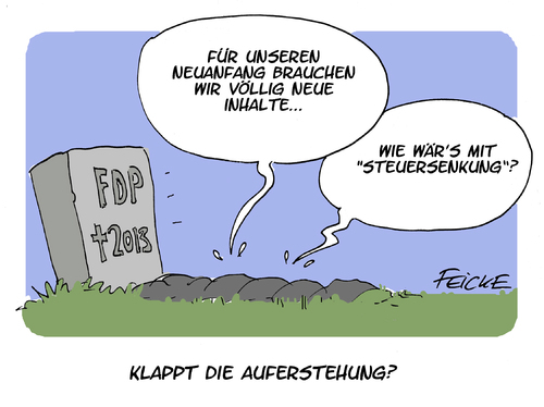 Cartoon: FDP Auferstehung? (medium) by FEICKE tagged fdp,parteitag,neuaufstellung,thema,steuer,senken,lindner,kubicki,rösler,fdp,parteitag,neuaufstellung,thema,steuer,senken,lindner,kubicki,rösler