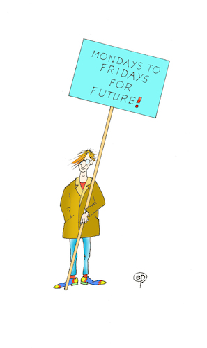 Cartoon: Mondays to Fridays ... (medium) by Erwin Pischel tagged friday,freitag,montag,monday,future,demo,demonstration,zukunft,umwelt,klima,klimawechsel,klimaaenderung,schueler,schule,paedagogik,oekologie,schulstreik,unterricht,unterrichtsausfall,versaeumnis,protest,protestplakat,plakat,demokratie,meinung,versammlungsfreiheit,meinungsfreiheit,pischel