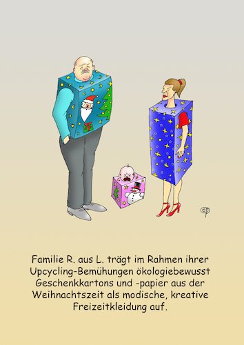 Cartoon: Upcycling (medium) by Erwin Pischel tagged upcycling,abfallprodukt,stoff,produkt,downcycling,recycling,ökologisch,ökologie,material,wiederverwertung,nachnutzung,rohstoff,ressource,kosteneinsparung,geschenk,geschenkkarton,geschenkpapier,papier,karton,kartonage,vermarktungsmöglichkeit,innovation,innovationstyp,kleidermode,mode,kleidung,bekleidung,markt,wert,wegwerfgesellschaft,zweckentfremdung,familie,vater,mutter,kind,säugling,erziehung,vorbild,sparen,ökonomie,verpackung,bescherung,weihnachten,weihnachtsfest,konformität,individuum,kreativ,kreativität,pischel,freizeit,freizeitkleidung