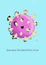 Cartoon: Neues Chinasyndrom-Virus (small) by Erwin Pischel tagged china,chinasyndrom,coronavirus,sars,cov,virus,corona,kranz,krone,rnaviren,viren,epidemie,pandemie,coronaviridae,wuhan,quarantaene,infektion,infektionsschutz,atemschutz,maske,atemschutzmaske,respirationstrakt,reapiratorisch,akutes,atemwegsyndrom,membran,membranprotein,spikes,rezeptor,virushülle,trimer,peplome,zoonose,troepfcheninfektion,kontaktinfektion,erkaeltungskrankheit,pischel,rna,multiorganversagen,mers,aerosol,husten,fieber,kopfschmerzen,rhinitis,gliederschmerzen,diarrhoe