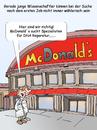 Cartoon: DNA Reparatur (small) by wista tagged dna,reparatur,mcdonalds,hamburger,restaurant,bigmac,wissenschaft,wissenschaftler,forscher,junge,beruf,job,einstieg,chemie,biochemie,molekularbiologie,biologie,start,beginn,anfang,gen,gene,gentechnik,genmanipulation,genom