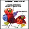 Cartoon: BOIDTAWKIN (small) by STEVEN DUQUETTE tagged birds,stylized,colorful,cartoon,humorous