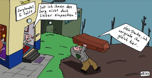 Cartoon: abgelehnt (medium) by Leichnam tagged abgelehnt,sarghandel,einpacken,vergaben,nein,danke,kauf,erdmöbel