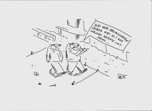Cartoon: ärgerlich (medium) by Leichnam tagged ärgerlich,weiber,dreimilliarden,männergespräch,frustration,feststellung