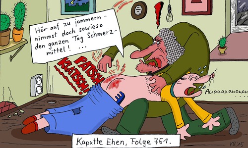 Cartoon: den ganzen Tag (medium) by Leichnam tagged aua,jammern,klatsch,patsch,tabletten,schmerzmittel,tag,ganzen,den,schläge,popo,kaputte,ehen,schabracke