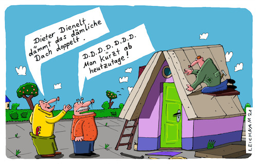 Cartoon: Dienelt (medium) by Leichnam tagged dienelt,dieter,doppelt,dach,dämmung,abkürzung,leichnam,leichnamcartoon,reparatur