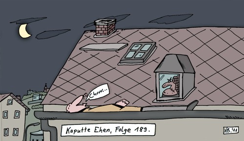 Cartoon: Folge 189. (medium) by Leichnam tagged kaputte,ehen,folge,189,dachrinne,weib,schabracke,streit,chrrr,schnarcher
