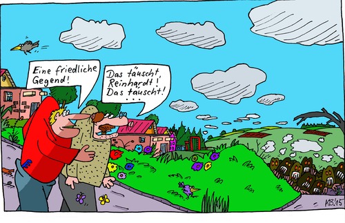 Cartoon: Gegend (medium) by Leichnam tagged gegend,täuschung,friedlich,reinhardt