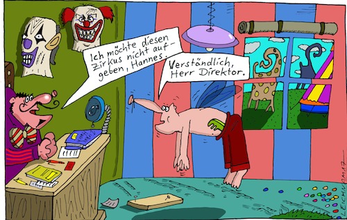 Cartoon: Hannes (medium) by Leichnam tagged hannes,zirkus,zirkusdirektor,nicht,aufgeben,geschäft,verständlich,attraktionen