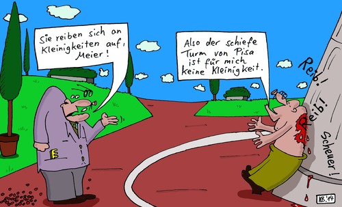 Cartoon: Mal wieder Meier (medium) by Leichnam tagged meier,mal,wieder,schiefe,turm,von,pisa,reiben,scheuern,kleinigkeiten,vorwurf,und,entgegnung,auf,keinen,fall