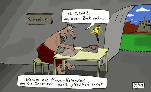 Cartoon: Maya-Kalender (medium) by Leichnam tagged mayas,kalender,2012,dezember,schreiber,geschichte,kulturen