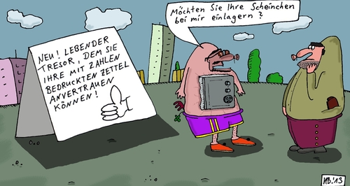 Cartoon: NEU! (medium) by Leichnam tagged neu,tresor,lebend,zaster,kohle,geld,bedruckte,zettel,scheinchen,einlagern,stahl,passanten,fußgängerzone