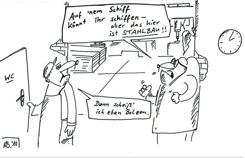 Cartoon: Stahlbau (medium) by Leichnam tagged stahlbau,schiff,schiffen,bolzen,wc,arbeitswelt