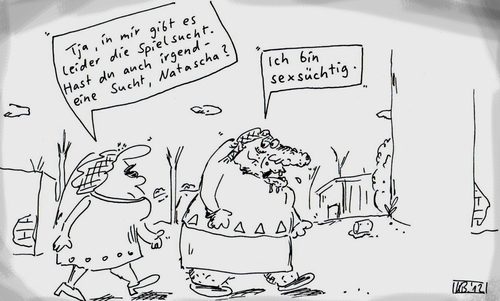 Cartoon: Sucht (medium) by Leichnam tagged sucht,suchtverhalten,schabracke,natascha,nachfrage