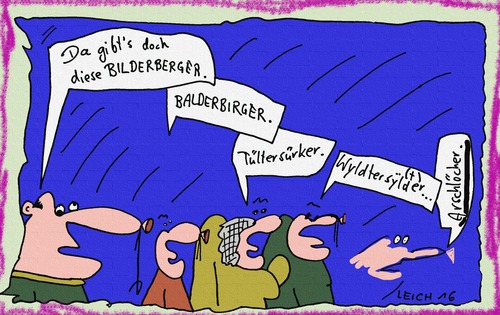 Cartoon: Tülder (medium) by Leichnam tagged bilderberger,buntblau,dumm,menschheit