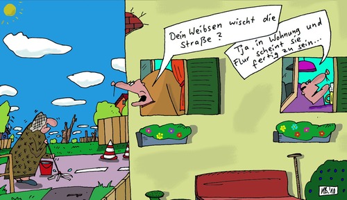 Cartoon: Weibsen (medium) by Leichnam tagged putzfimmel,putzen,penibel,fertig,leichnam,flur,wohnung,straße,sauberkeit,reinlichkeit,wischen,männer,frauen,weibsen