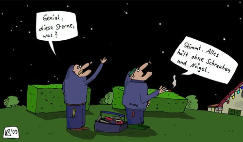 Cartoon: Zwei Handwerker (medium) by Leichnam tagged handwerker,sternhimmel,nacht,philosophie,weltall,sterne,betrachtungen