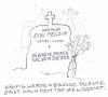Cartoon: RUHM POSTUM (small) by Bop Tag tagged begabung,talent,saufen,ruhm,tod,suff