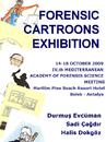 Cartoon: forensic cartoons exhibition (small) by halisdokgoz tagged forensic,cartoons,exhibition