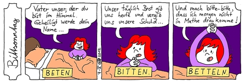 Cartoon: Bittsonntag am 13. Mai 2012 (medium) by weltalf tagged gebet,bittsonntag,bitte,betteln,bitten,beten,schulangst,gutenachtgebet