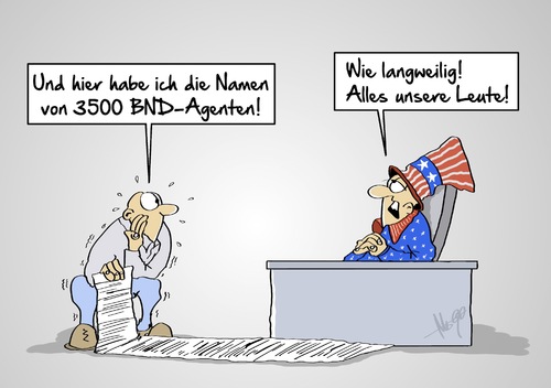 Cartoon: unsere Leute (medium) by Marcus Gottfried tagged leute,mitarbeiter,bnd,bka,usa,nsa,amerika,spion,deutschland,verrat,liste,auffliegen,enttarnen,namen,klarnamen,agent,langweilig,marcus,gottfried,cartoon,karikatur,leute,mitarbeiter,bnd,bka,usa,nsa,amerika,spion,deutschland,verrat,liste,auffliegen,enttarnen,namen,klarnamen,agent,langweilig,marcus,gottfried,cartoon,karikatur