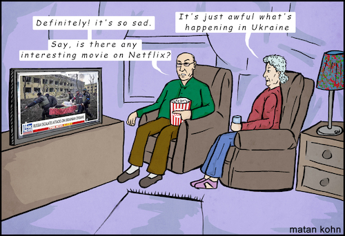 Cartoon: And life goes on (medium) by matan_kohn tagged war,ukraine,russia,tv,sad,world,us