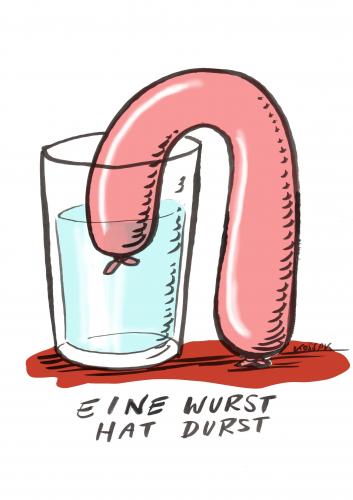 eine wurst hat durst eine wurst hat durst