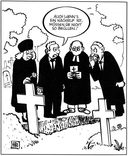 Cartoon: Nachruf (medium) by Harm Bengen tagged nachruf,beerdigung,abgang,ableben,abschied,alter,bestattung,trauer,trauerfeier,schreien,laut,friedhof,grab,kreuz,kirche,pastor,priester,redner,abschiedsrede,erlösung,exitus,grabstein,jenseits,lebensende,seelenfrieden,seligkeit,staub und asche,sterblichkeit,tod,tot,vergänglichkeit,staub,und,asche