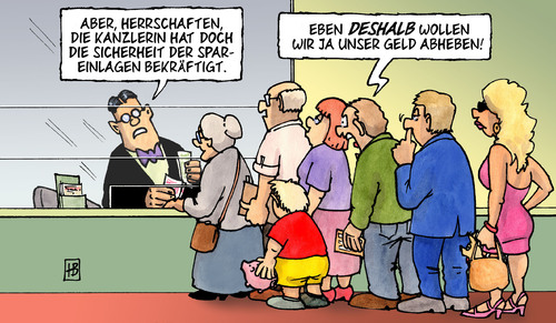 Cartoon: Spareinlagen (medium) by Harm Bengen tagged spareinlagen,sparen,bank,geld,guthaben,abheben,konto,vertrauen,misstrauen,kanzlerin,merkel,sicherheit,krise,finanzkrise,europa,spareinlagen,sparen,bank,geld,guthaben,abheben,vertrauen,misstrauen,kanzlerin,krise,finanzkrise,europa