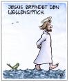 Cartoon: Wellensittich (small) by Harm Bengen tagged jesus wellensittich wellen wasser laufen vogel haustier wunder heilig kirche messias see genezareth