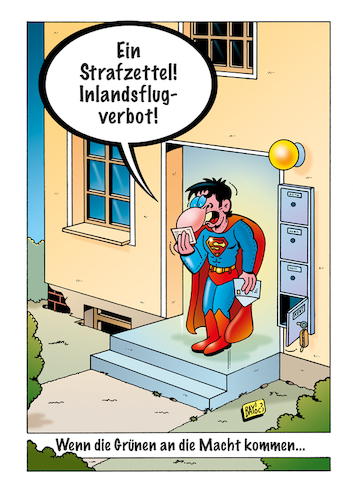 Cartoon: Strafzettel (medium) by stefanbayer tagged strafzettel,knöllchen,strafe,verbot,inlandsflugverbot,superman,helden,verbotspartei,grüne,partei,fliegen,kent,bay,stefanbayer,flugverbot,umwelt,umweltschutz,klimawandel