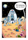 Cartoon: Space X (small) by stefanbayer tagged spacex,space,tourismus,weltraumtouristen,mars,mond,raumschiff,raumanzug,teuer,allinclusive,reisen,zukunft,pauschalreise,touristen,sauerstoff,sparen,bay,stefanbayer,mobilität,weltraum,kosmos