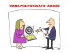 Cartoon: ANNA POLITOVSKAYA AWARD (small) by uber tagged estemirova,politovskaya,informazione,giornalismo,freedom,cecenia,information,journalism