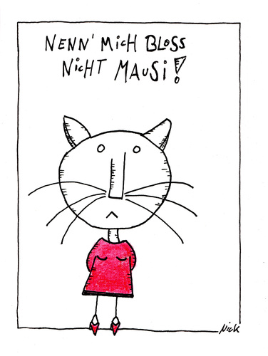 Cartoon: Mausi (medium) by Oliver Kock tagged katze,frau,mausi,kosewort,tiernamen,cartoon,nick,blitzgarden