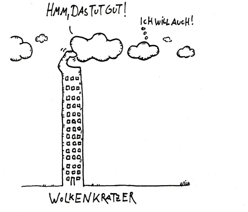 Cartoon: Wolkenkratzer (medium) by Oliver Kock tagged wolkenkratzer,wolken,wohltat,skyscraper,clouds,pleasure,cartoon,nick,blitzgarden