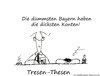 Cartoon: Die dümmsten Bayern ... (small) by Oliver Kock tagged tresen,thesen,unmoralisch,hoeneß,uli,konten,steuer,kriminell,steuerhinterziehung,selbstanzeige,würstchen,selbstdemontage