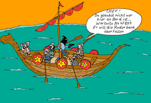 Cartoon: Wortwitz No  47853 (medium) by Wolfgang tagged wortwitz,wikinger,schiff,drachenboot,banküberfall