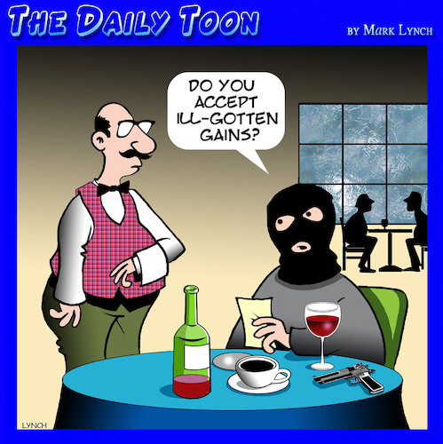 Cartoon: Bank robber (medium) by toons tagged ill,gotten,gains,proceeds,of,crime,restaurants,ill,gotten,gains,proceeds,of,crime,restaurants