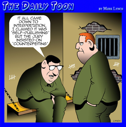 Cartoon: Counterfeiting (medium) by toons tagged counterfeiter,self,publishing,jail,cell,prisoners,counterfeiter,self,publishing,jail,cell,prisoners