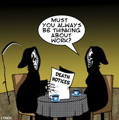 Cartoon: death notice (medium) by toons tagged work,reaper,grim,death