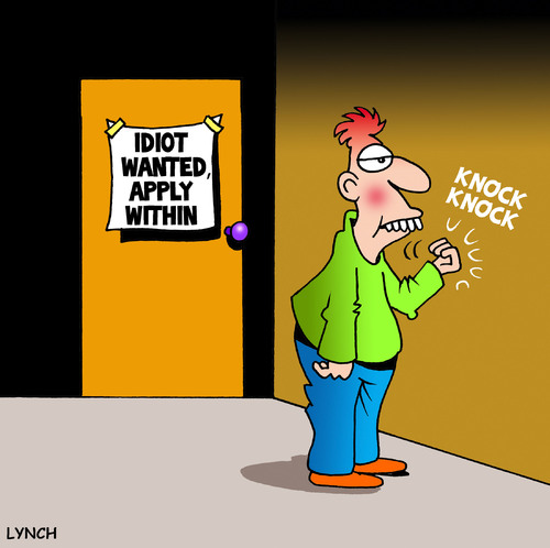 Cartoon: idiot wanted (medium) by toons tagged employment,jobs,idiots,morons