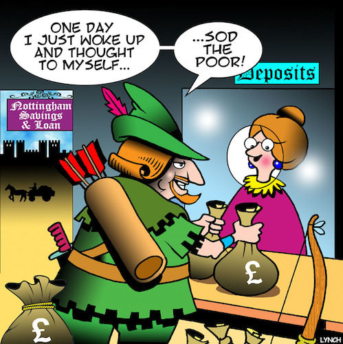 Cartoon: Robin Hood (medium) by toons tagged rob,from,the,rich,robin,hood,bank,deposits,banks,stealing,medieval,rob,from,the,rich,robin,hood,bank,deposits,banks,stealing,medieval