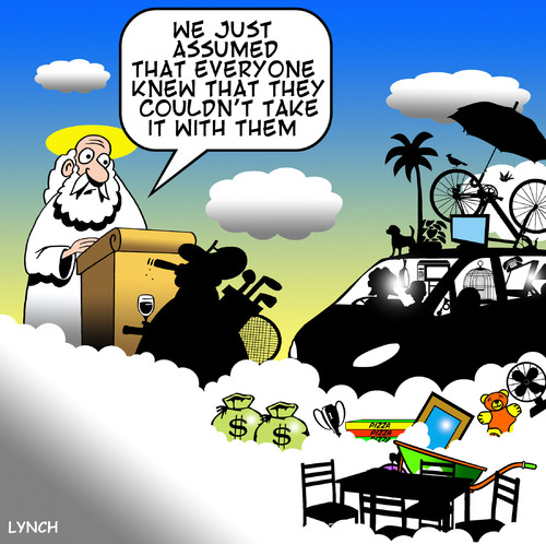 Cartoon: take it with you (medium) by toons tagged heaven,material,items,god,religion,can,take,it,with,you,cars,household,golf,death,afterlife,st,peter,angels