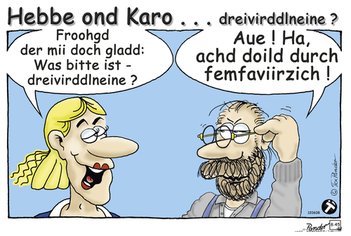 Cartoon: Hebbe ond Karo (medium) by TOSKIO-SCHWAEBISCH tagged toskio,vtms,tex,pander,cartoon,hebbe,ond,karo,dreivirddlneine,uhrzeit,auf,schwäbisch,acht,uhr,fünfundvierzig,dreiviertelneun,schwäbisches,schwaebisches,schwääbischs