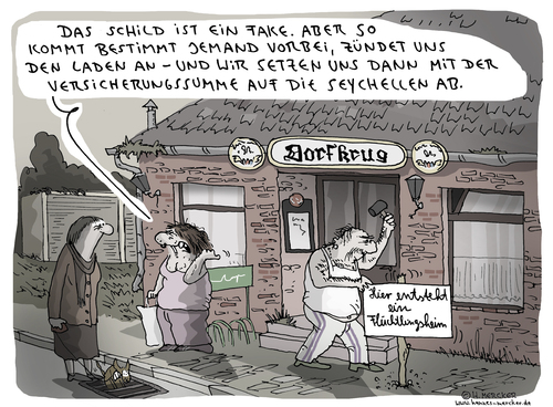 Cartoon: Schilder (medium) by H Mercker tagged aktuell,anschlag,betrug,racism,brand,dorfkrug,flüchtlinge,flüchtlingsheim,flüchtlingskrise,gastwirtschaft,geld,kneipe,krug,medien,pleite,pub,schenke,terror,versicherung,wirtschaft,aktuell,anschlag,betrug,brand,dorfkrug,flüchtlinge,flüchtlingsheim,flüchtlingskrise,gastwirtschaft,geld,kneipe,krug,medien,pleite,pub,schenke,terror,versicherung,wirtschaft