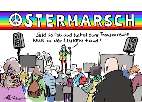 Cartoon: Ostermarsch links (medium) by Pfohlmann tagged ostermarsch,friedensbewegung,ostern,frieden,pazifismus,demonstration,ukraine,krieg,russland,verhandlungen,protest,waffenstillstand,links,rechts,rechtsoffen,querfront,linke,rechtsextremismus,bündnis,transparente,abgrenzung,dilemma,ostermarsch,friedensbewegung,ostern,frieden,pazifismus,demonstration,ukraine,krieg,russland,verhandlungen,protest,waffenstillstand,links,rechts,rechtsoffen,querfront,linke,rechtsextremismus,bündnis,transparente,abgrenzung,dilemma