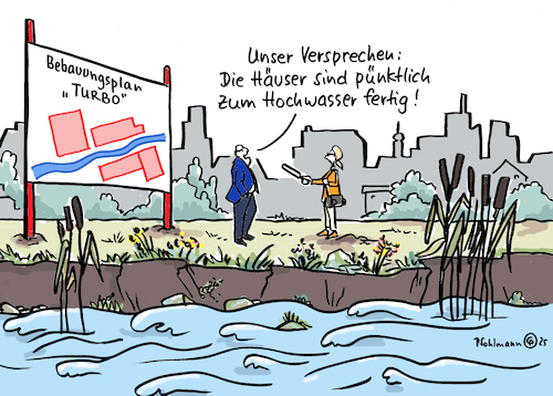 Cartoon: Turbo-Bauen (medium) by Pfohlmann tagged wohnungen,häuser,bauen,bauministerin,bebauungsplan,wohnungsmangel,wohnungsnot,neubaugebiet,hochwasser,fluss,bach,turbo,beschleunigung,baugenehmigung,behörden,umwelt,klima,zersiedelung,bodenversiegelung,überschwemmungsgebiet,stadt,städte,wohnraum,wohnungen,häuser,bauen,bauministerin,bebauungsplan,wohnungsmangel,wohnungsnot,neubaugebiet,hochwasser,fluss,bach,turbo,beschleunigung,baugenehmigung,behörden,umwelt,klima,zersiedelung,bodenversiegelung,überschwemmungsgebiet,stadt,städte,wohnraum